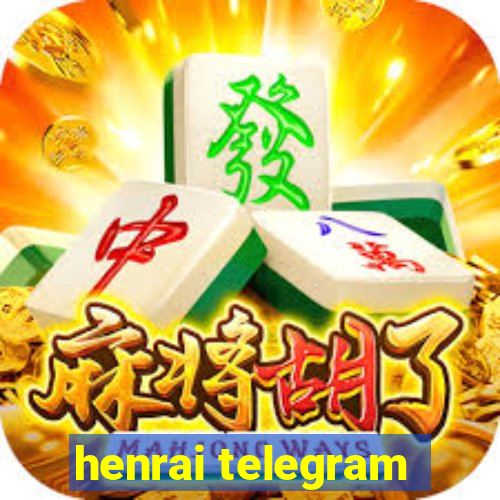 henrai telegram